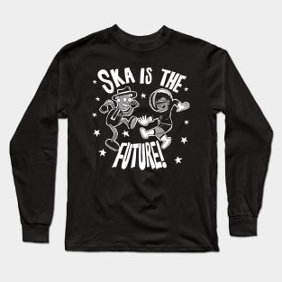 Ska is the Future Long Sleeve T-Shirt